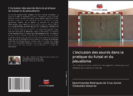 L'inclusion des sourds dans la pratique du futsal et du jvisualisme