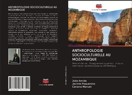 ANTHROPOLOGIE SOCIOCULTURELLE AU MOZAMBIQUE