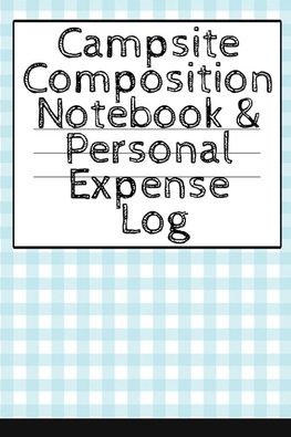 Campsite Composition Notebook & Personal Expense Log