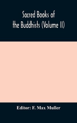 Sacred Books of the Buddhists (Volume II)