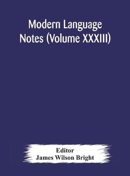 Modern language notes (Volume XXXIII)