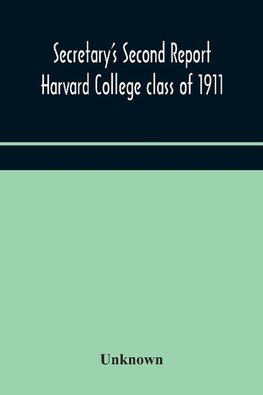 Secretary's Second Report; Harvard College class of 1911