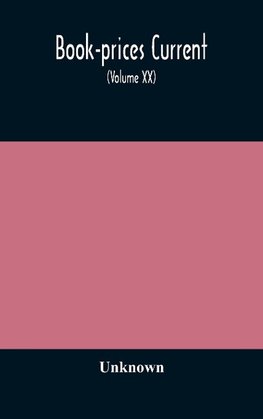 Book-prices current; a record of the prices at which books have been sold at auction from October 1905, to July 1906 Being the season 1905-1906 (Volume XX)