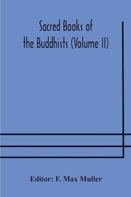 Sacred Books of the Buddhists (Volume II)