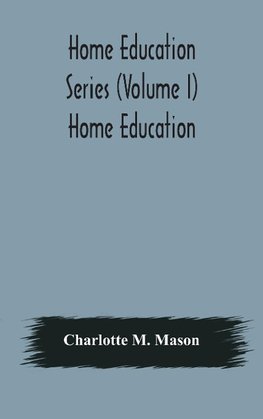 Home education series (Volume I) Home Education