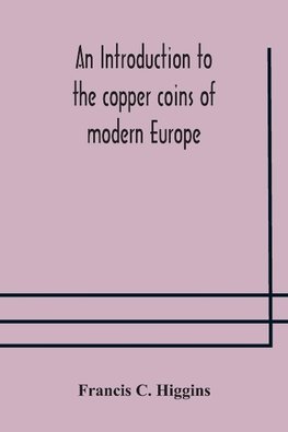 An introduction to the copper coins of modern Europe