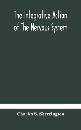 The integrative action of the nervous system