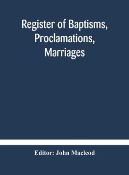 Register of Baptisms, Proclamations, Marriages and Mortcloth Dues Contained in Kirk-Session Records of the Parish of Torphichen, 1673-1714