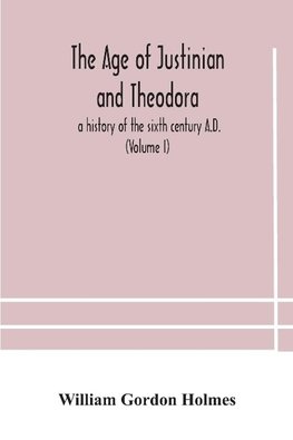 The age of Justinian and Theodora