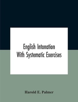 English Intonation; With Systematic Exercises