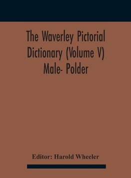 The Waverley Pictorial Dictionary (Volume V) Male- Polder