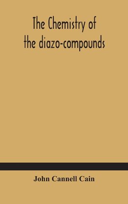 The chemistry of the diazo-compounds