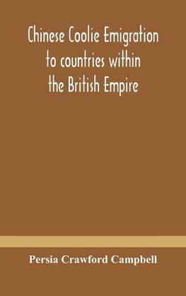 Chinese coolie emigration to countries within the British Empire