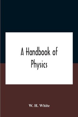 A Handbook Of Physics