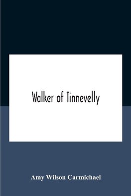 Walker Of Tinnevelly