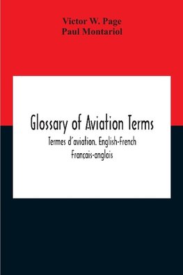 Glossary Of Aviation Terms. Termes D'Aviation. English-French. Français-Anglais