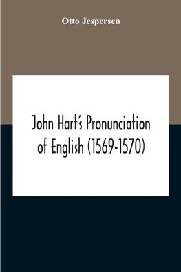 John Hart'S Pronunciation Of English (1569-1570)