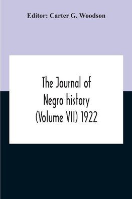 The Journal Of Negro History (Volume Vii) 1922