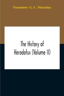 The History Of Herodotus (Volume II)