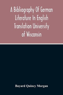 A Bibliography Of German Literature In English Translation