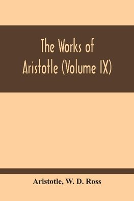 The Works Of Aristotle (Volume Ix)