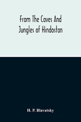 From The Caves And Jungles Of Hindostan