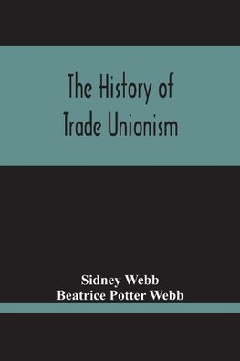 The History Of Trade Unionism