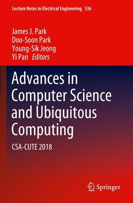 Advances in Computer Science and Ubiquitous Computing