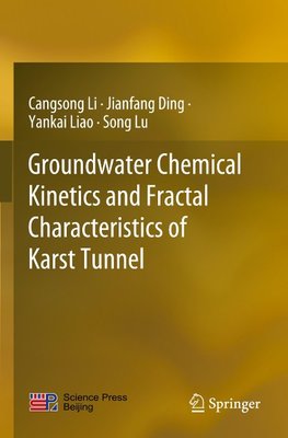 Groundwater Chemical Kinetics and Fractal Characteristics of Karst Tunnel