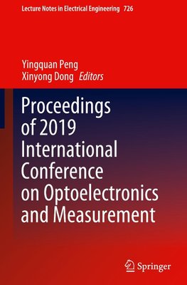 Proceedings of 2019 International Conference on Optoelectronics and Measurement