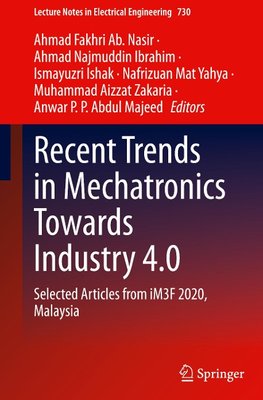 Recent Trends in Mechatronics Towards Industry 4.0