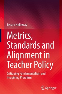 Metrics, Standards and Alignment in Teacher Policy