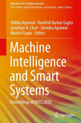 Machine Intelligence and Smart Systems