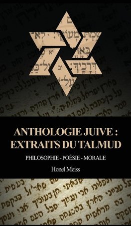 Anthologie Juive - Extraits du Talmud