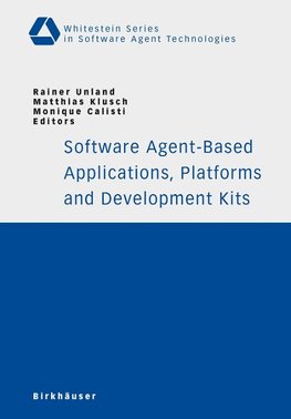 Software Agent-Based Applications, Platforms and Development Kits