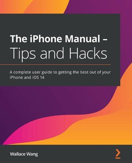 The iPhone Manual - Tips and Hacks