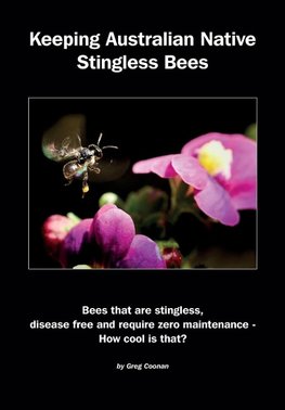 Keeping Australian Native Stingless Bees