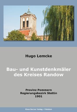 Die Bau- und Kunstdenkmäler des Kreises Randow