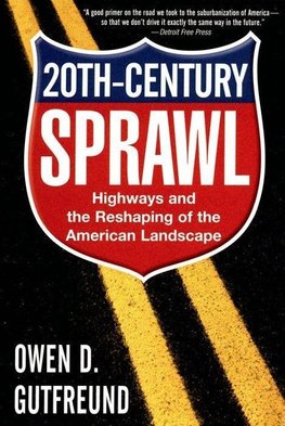 Gutfreund, O: Twentieth-Century Sprawl