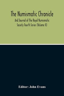 The Numismatic Chronicle And Journal Of The Royal Numismatic Society (Volume Ii)