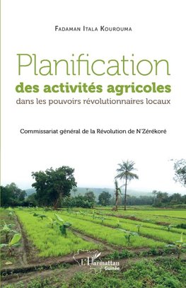 Planification des activités agricoles dans les pouvoirs révolutionnaires locaux