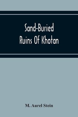 Sand-Buried Ruins Of Khotan