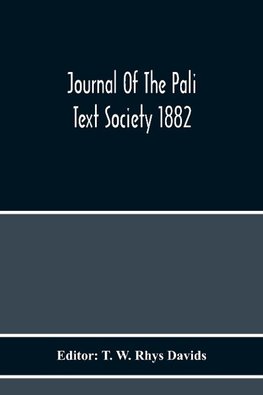 Journal Of The Pali Text Society 1882