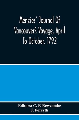 Menzies' Journal Of Vancouver'S Voyage, April To October, 1792