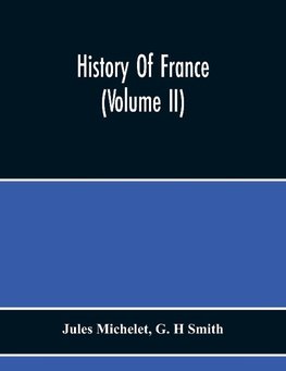 History Of France (Volume Ii)