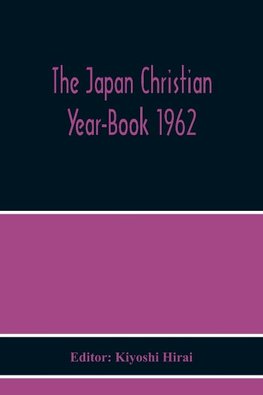 The Japan Christian Year-Book 1962