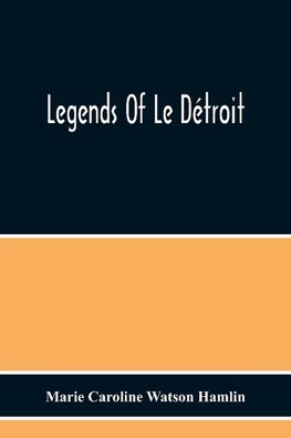 Legends Of Le Détroit