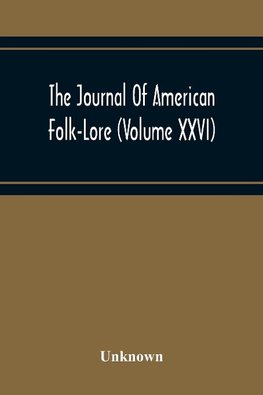 The Journal Of American Folk-Lore (Volume Xxvi)