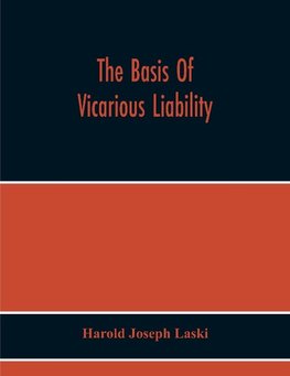 The Basis Of Vicarious Liability