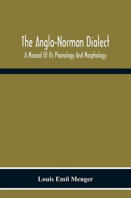 The Anglo-Norman Dialect